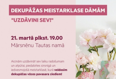Dekupāžas meistarklase dāmām "Uzdāvini sev!"