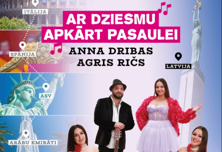Annas Dribas un Agra Riča koncerts “Ar dziesmu apkārt pasaulei"