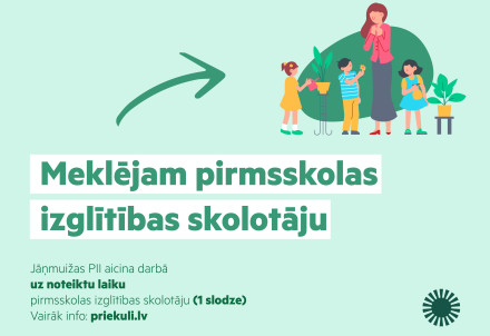 Jāņmuižas PII aicina darbā pirmsskolas izglītības skolotāju