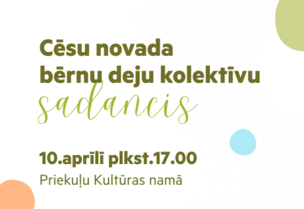 Cēsu novada bērnu deju kolektīvu sadancis